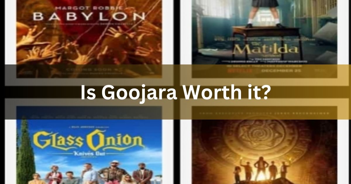 Is Goojara Worth it?