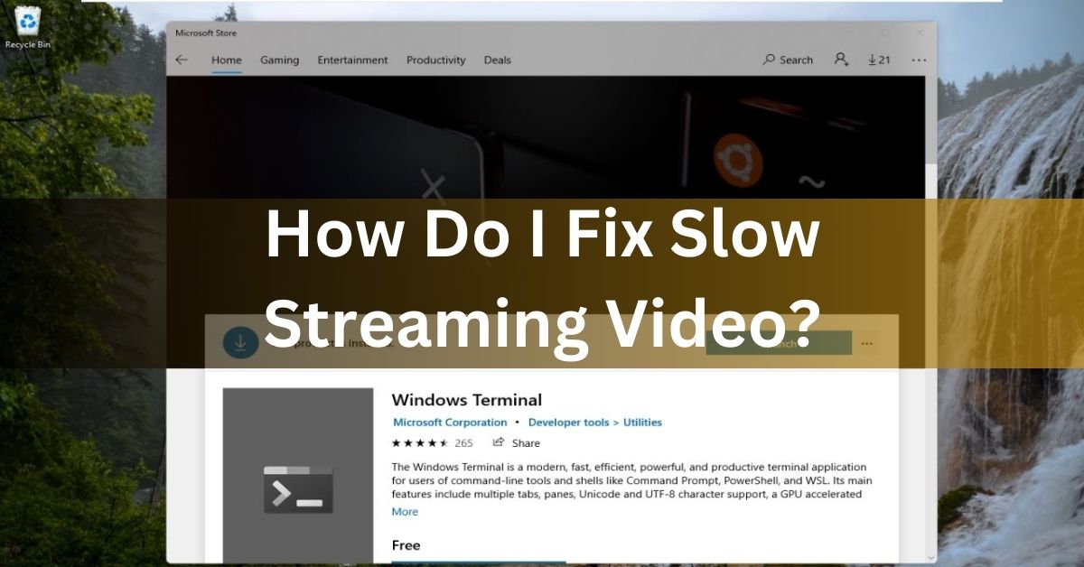 How Do I Fix Slow Streaming Video