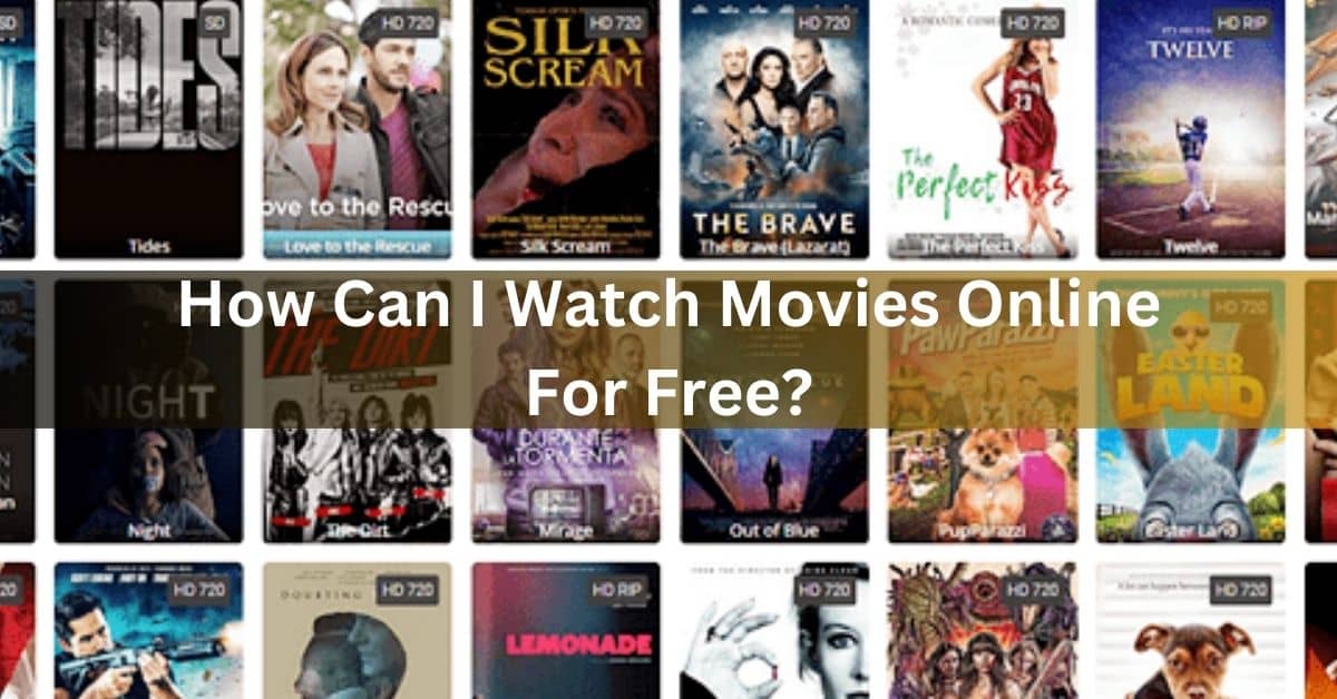How Can I Watch Movies Online For Free
