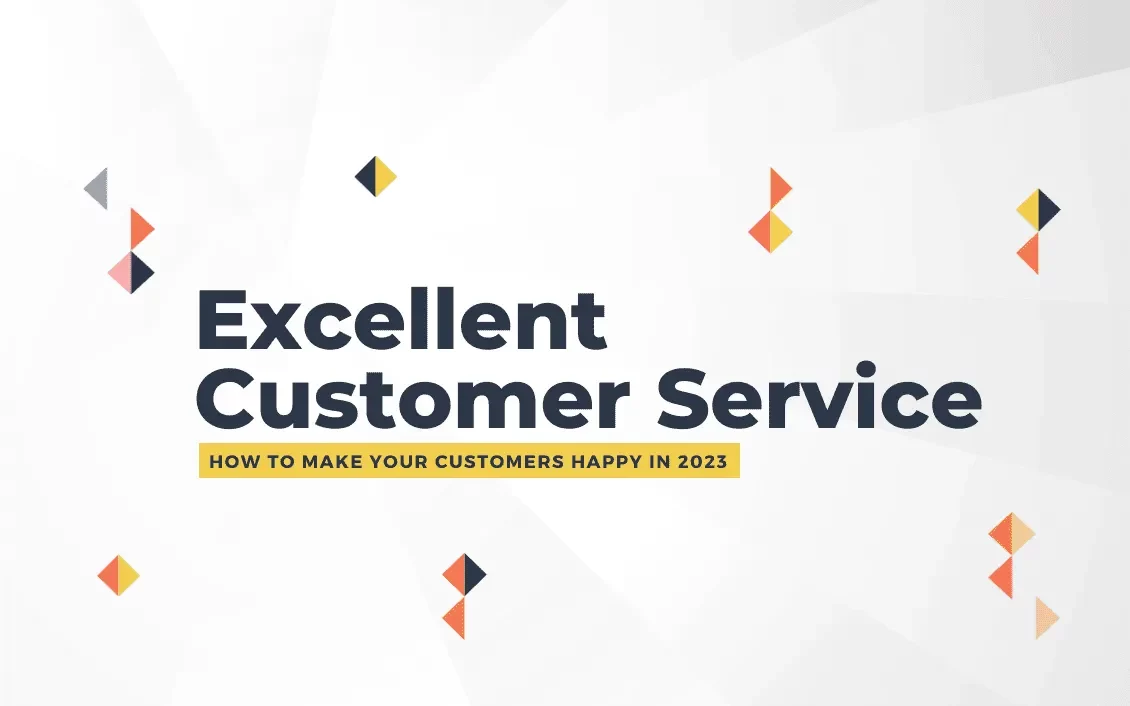  Excellent Customer Service Is Also Available: