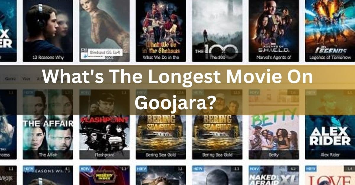 What's The Longest Movie On Goojara?
