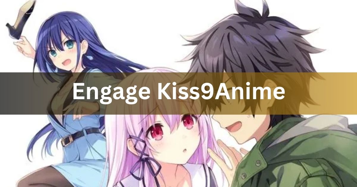 Engage Kiss9Anime