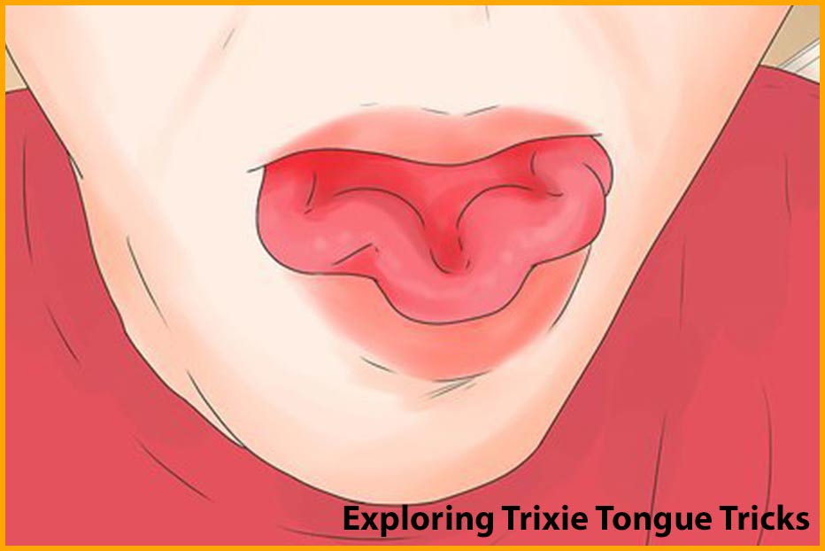 Popular Trixie Tongue Tricks
