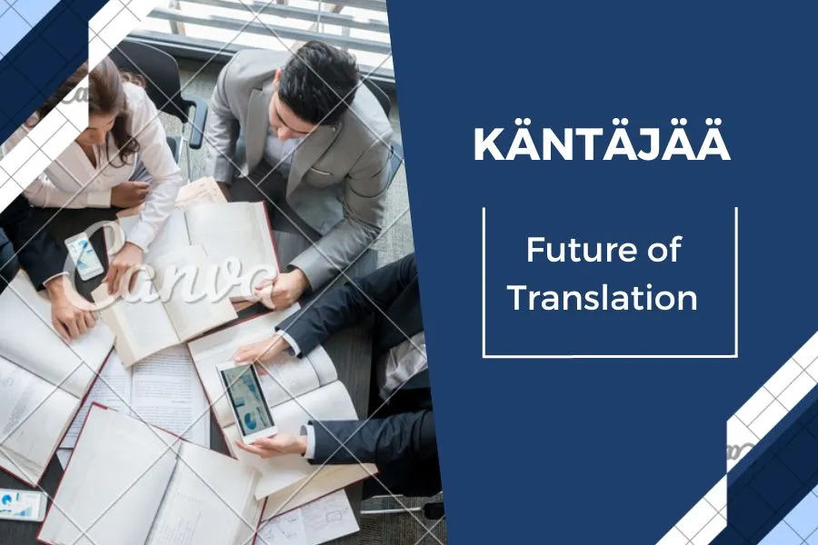 The Future Of Kantajaa In The Translation Landscape