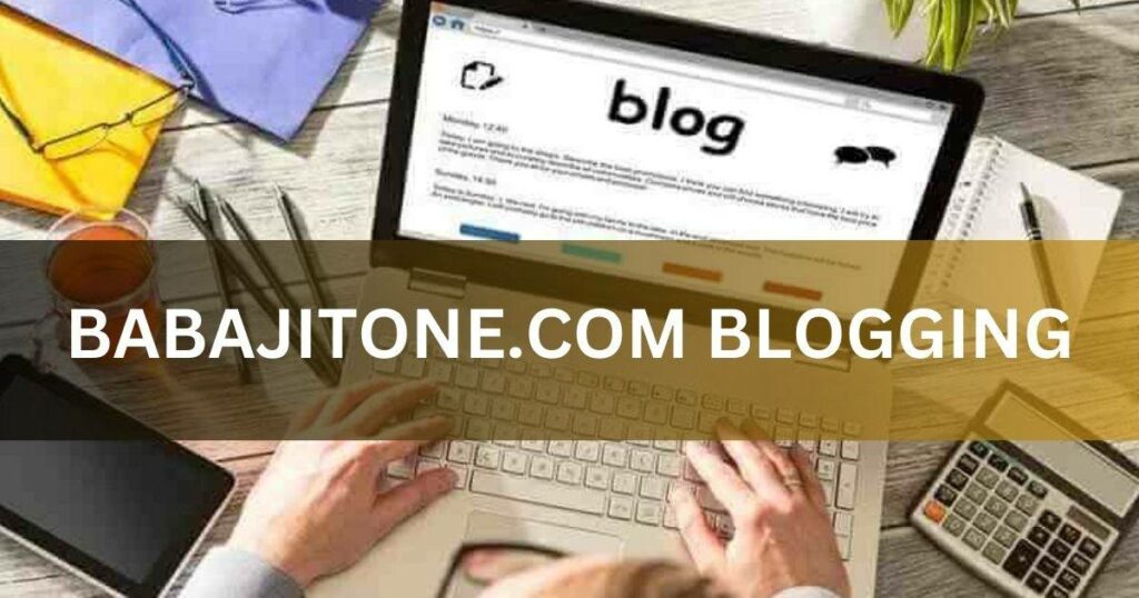 Babajitone.Com Blogging