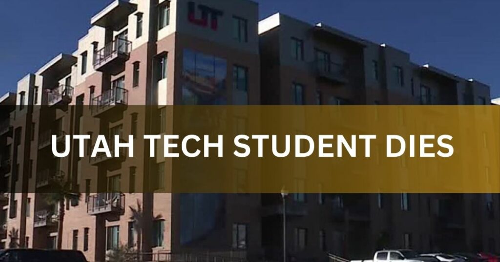 Utah Tech Student Dies