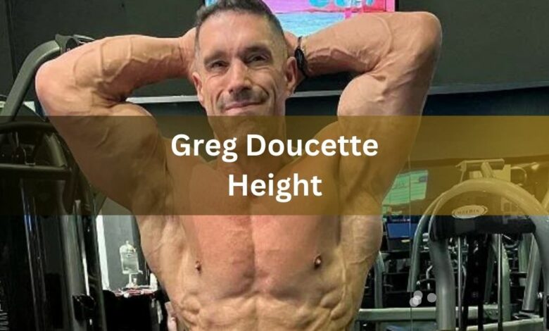 Greg Doucette Height
