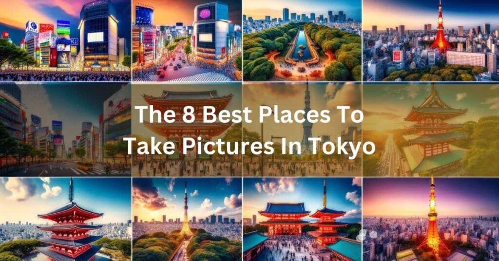 The 8 Best Places To Take Pictures In Tokyo